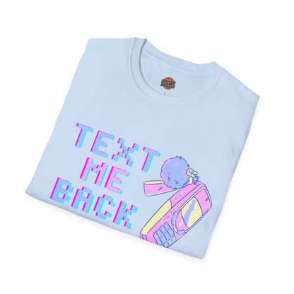 Text Me Back T-Shirt