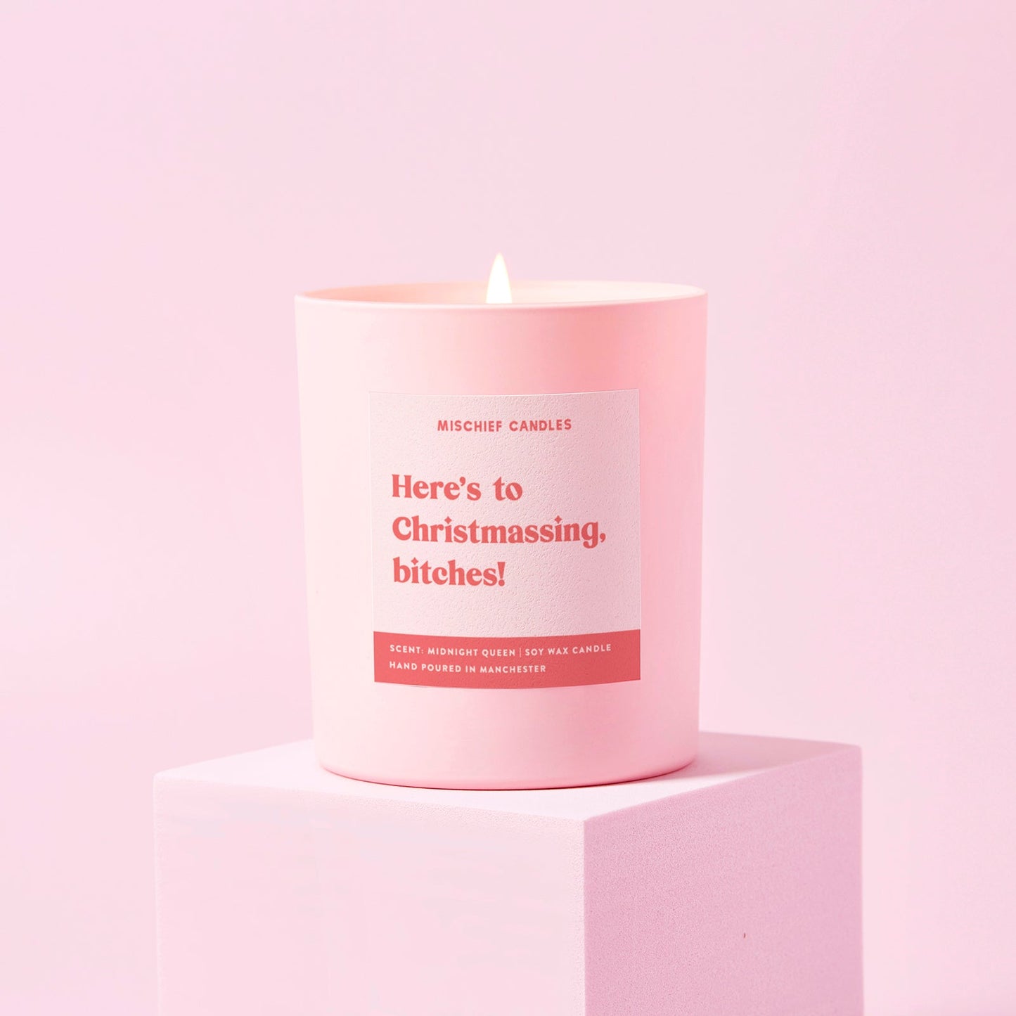 Here’s To Christmassing Bitches Candle